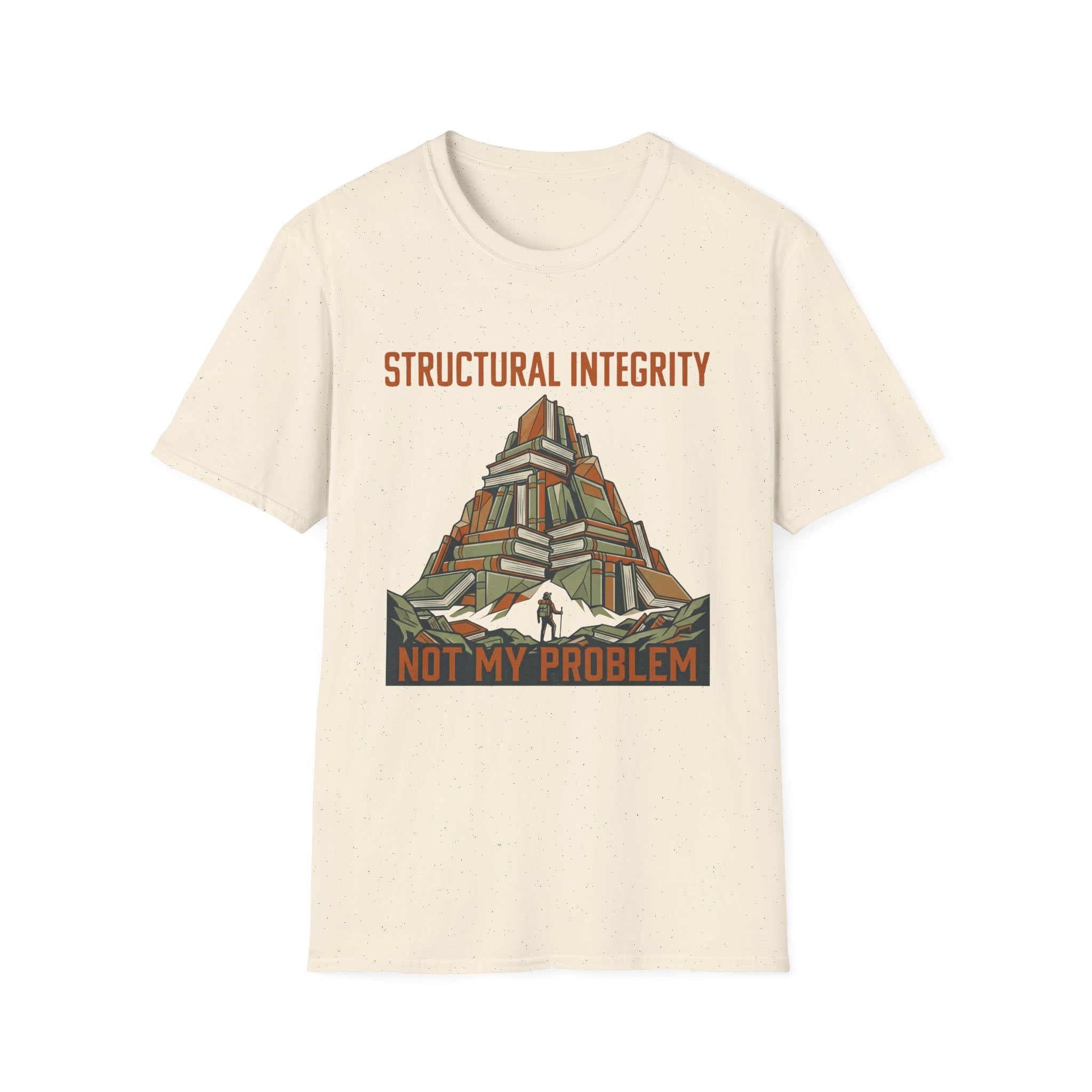 Structural Integrity Not My Problem T-Shirt