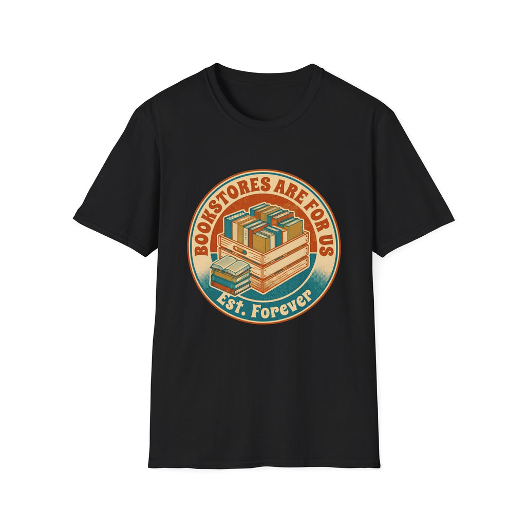 Bookstores Are For Us Est. Forever T-Shirt
