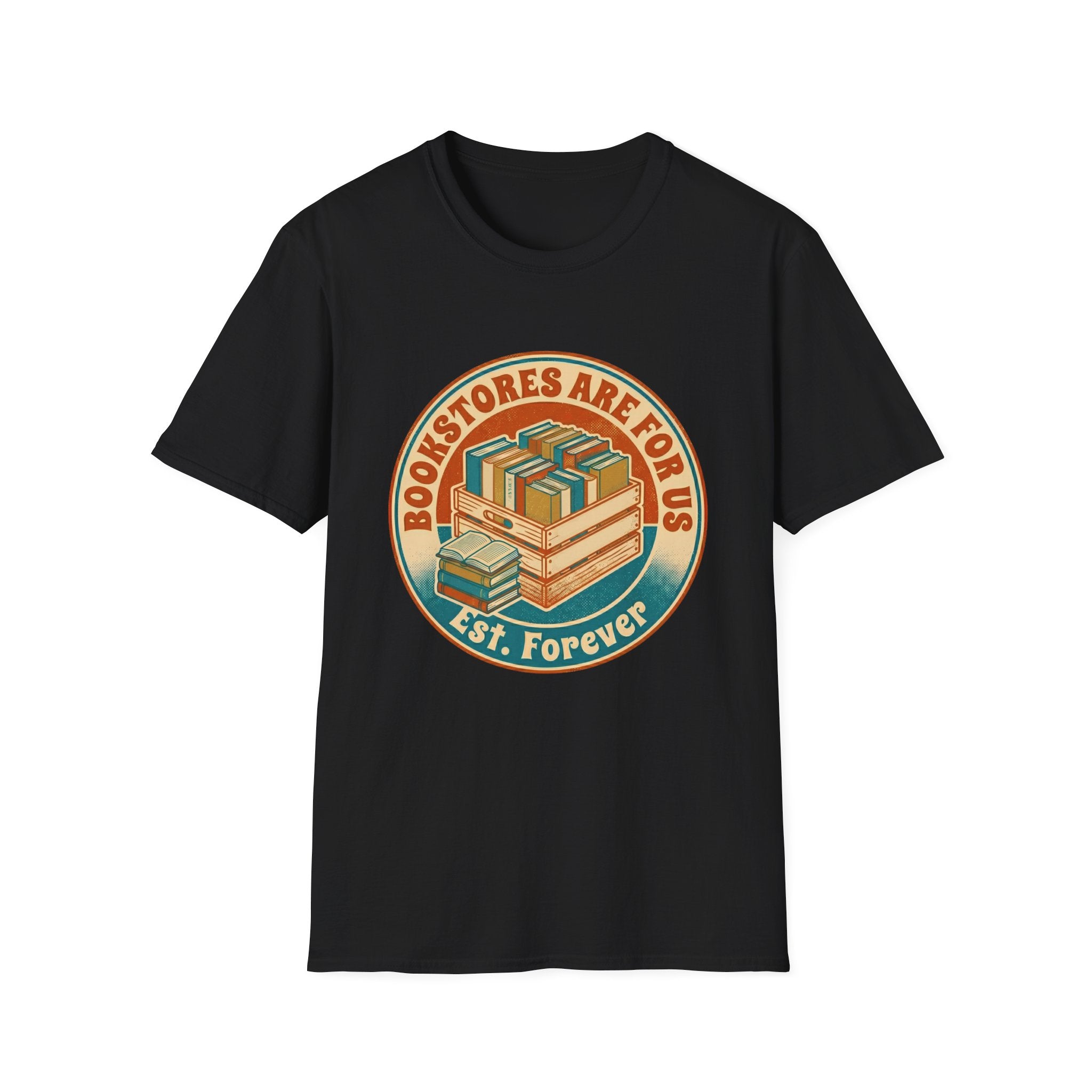Bookstores Are For Us Est. Forever T-Shirt