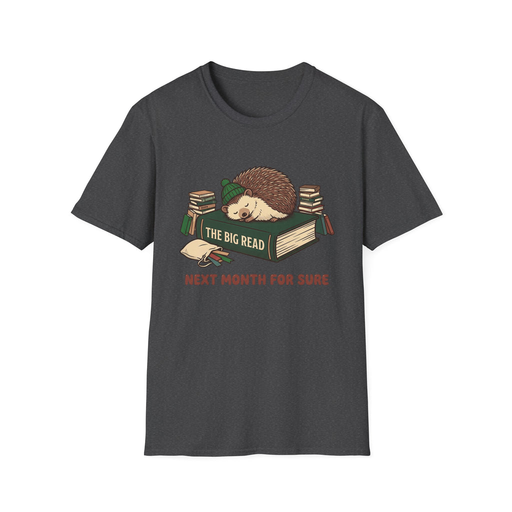 The Big Read Next Month For Sure T-Shirt