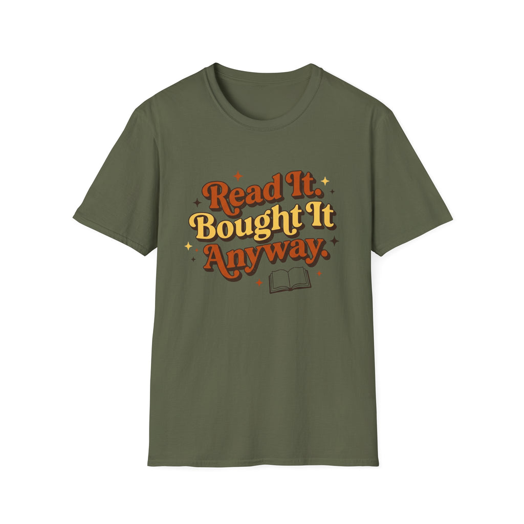 Read It Bought It Anyway T-Shirt