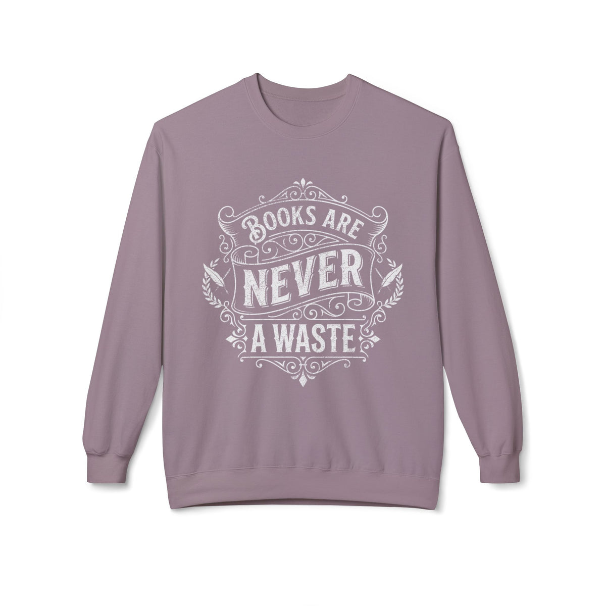 Never Waste Sweatshirt