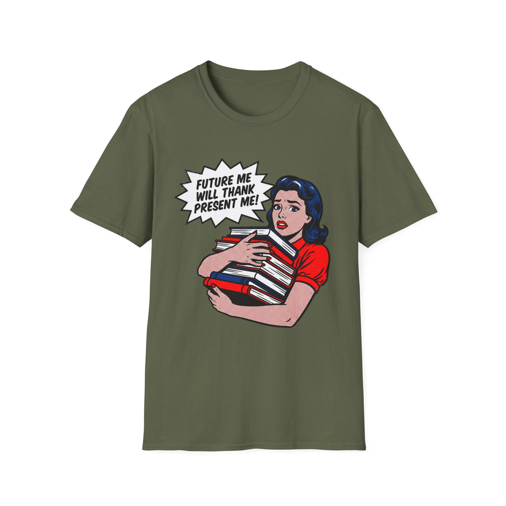 Future Me Will Thank Present Me T-Shirt
