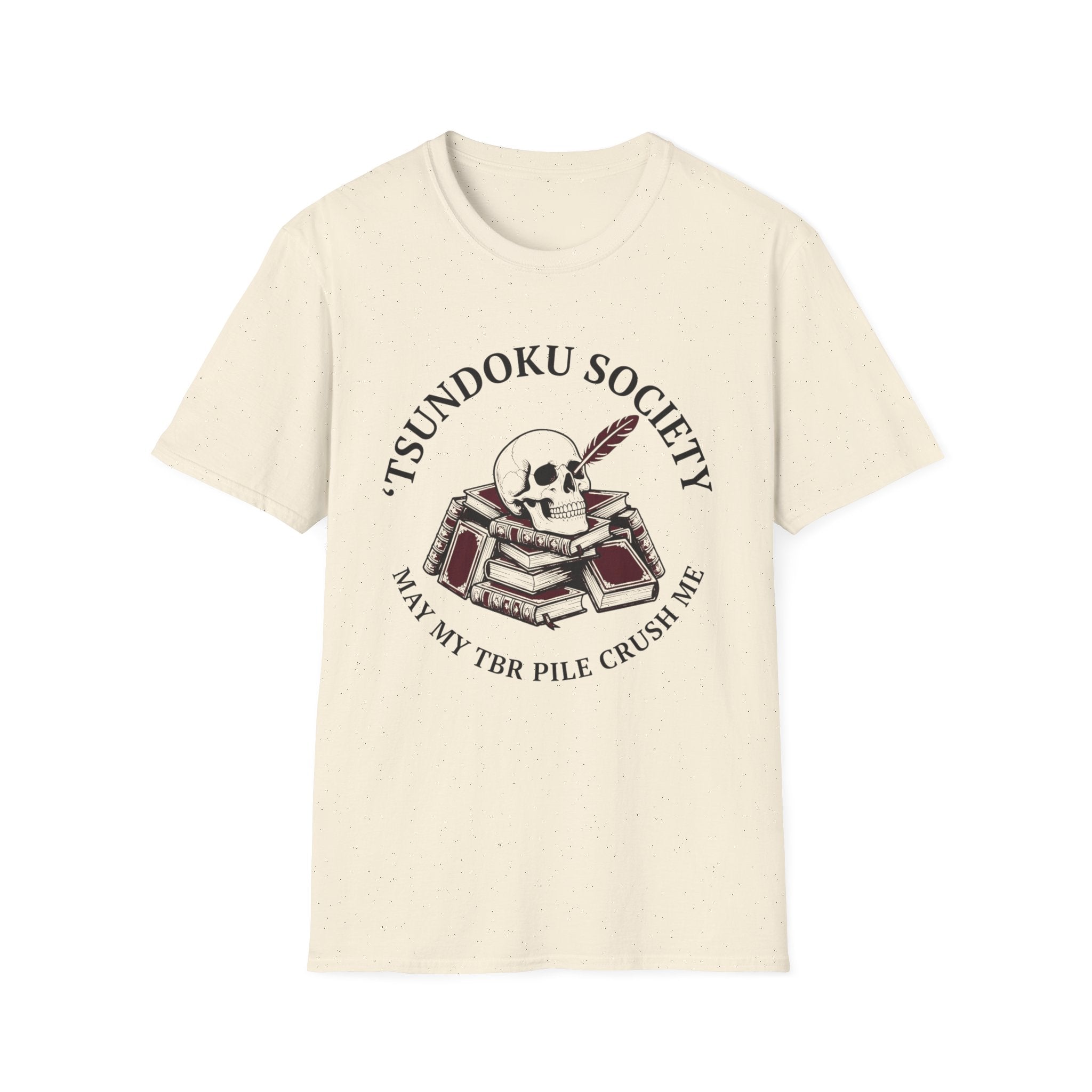 Tsundoku Society May My TBR Crush Me T-Shirt