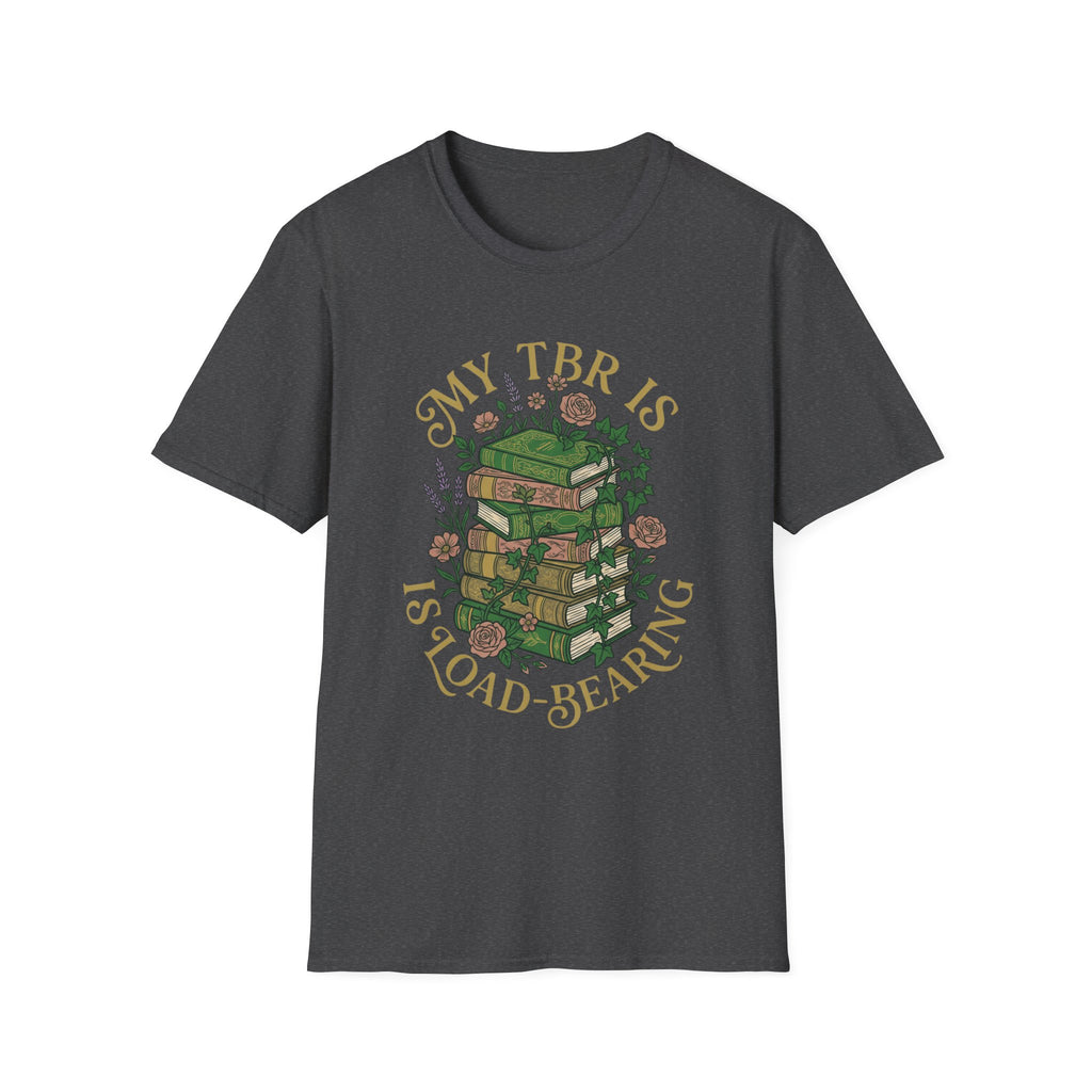My TBR Is Load-Bearing T-Shirt