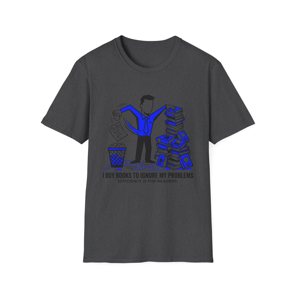 I Buy Books To Ignore My Problems T-Shirt