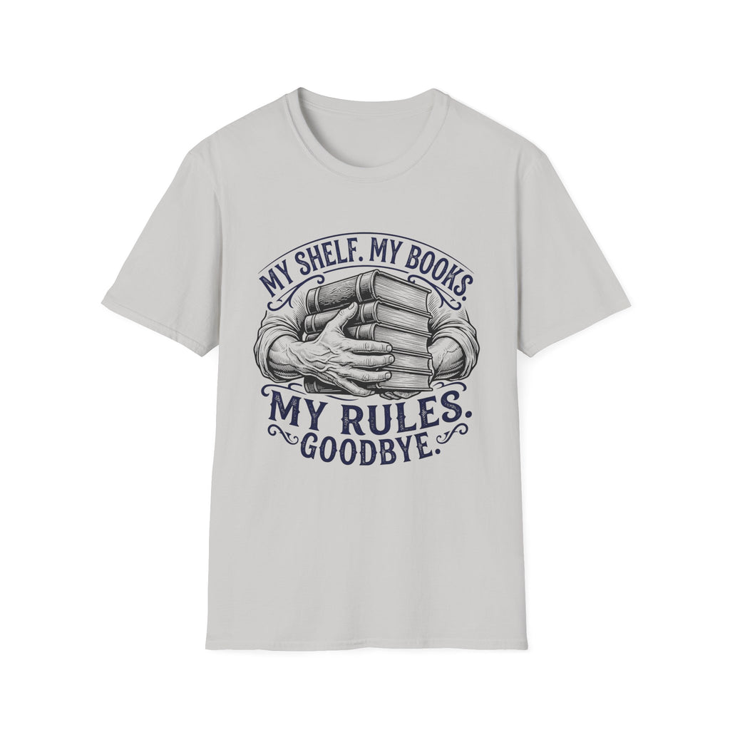 My Shelf My Books My Rules Goodbye T-Shirt