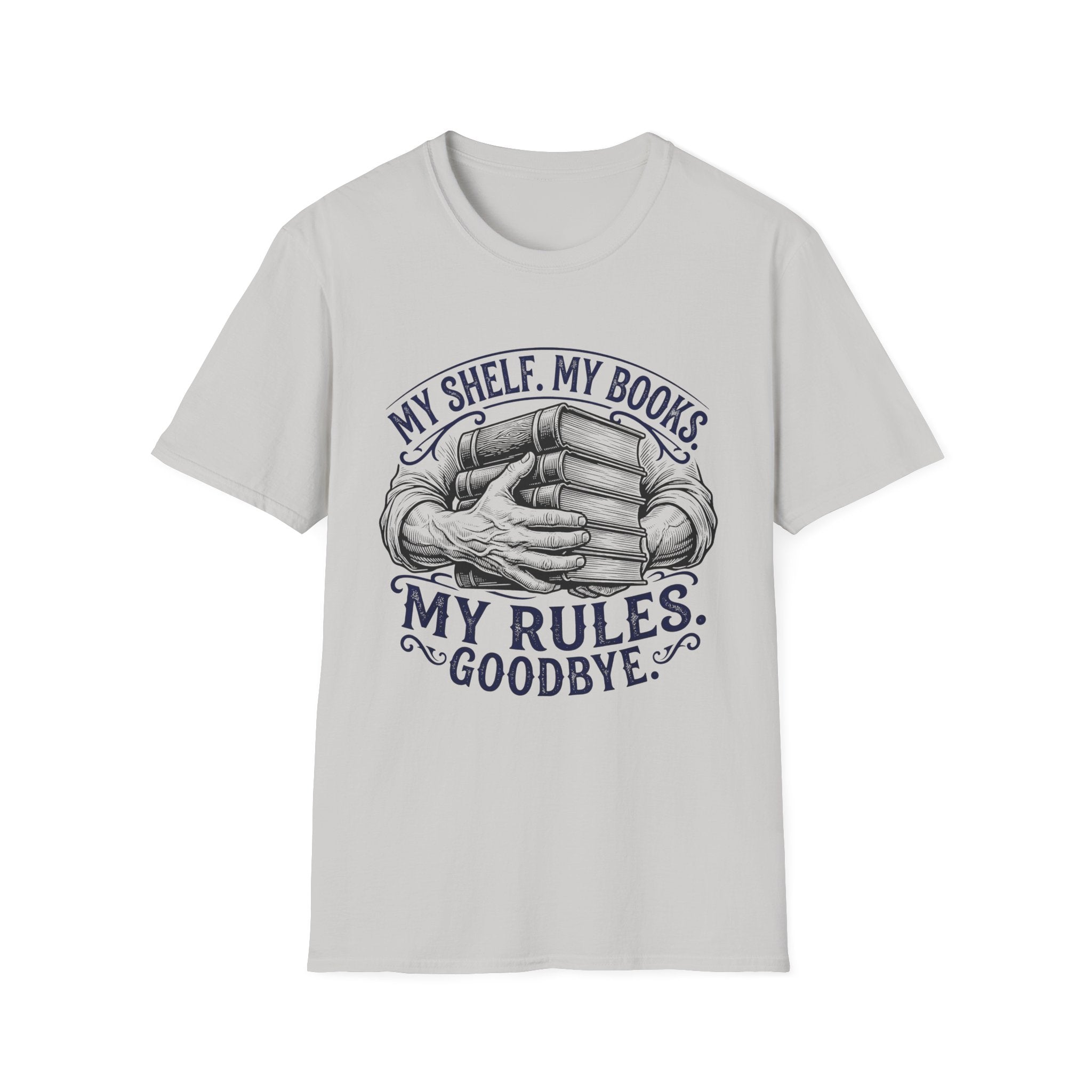 My Shelf My Books My Rules Goodbye T-Shirt