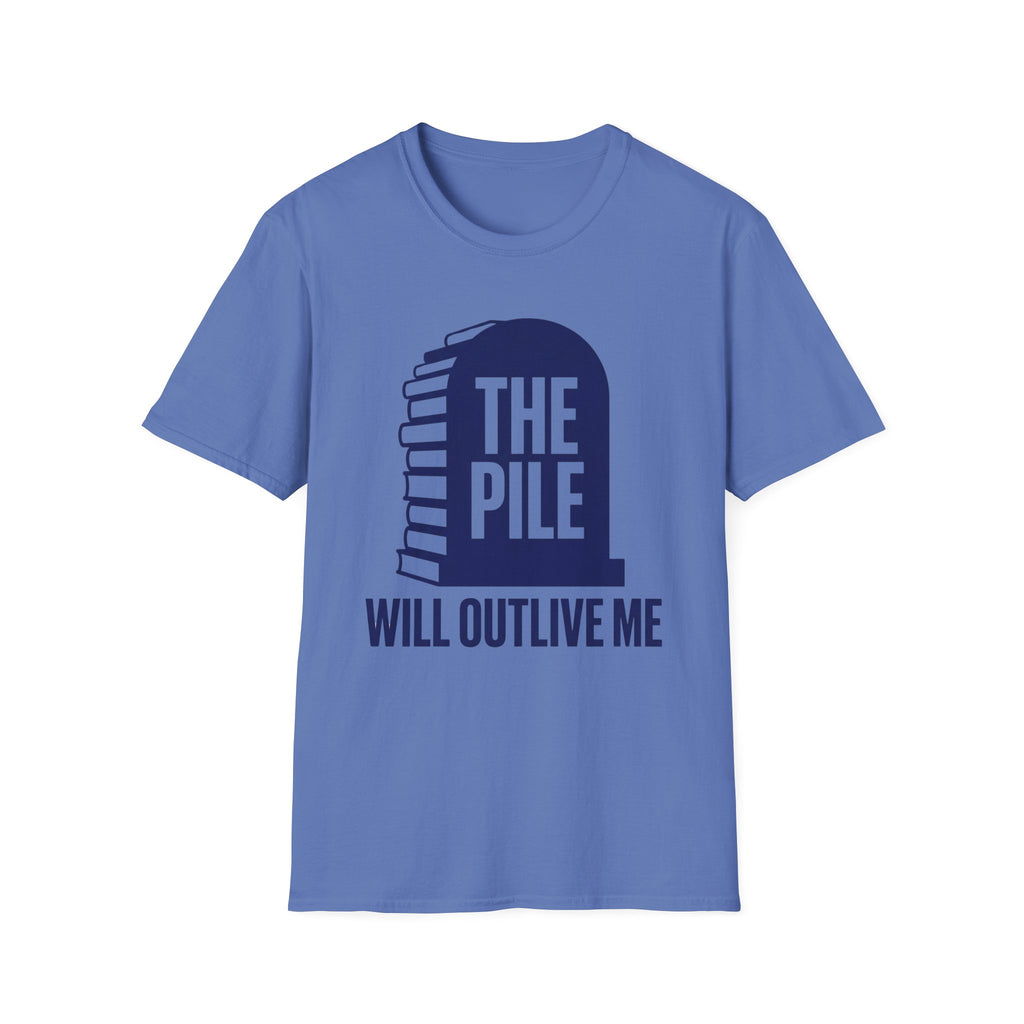The Pile Will Outlive Me T-Shirt