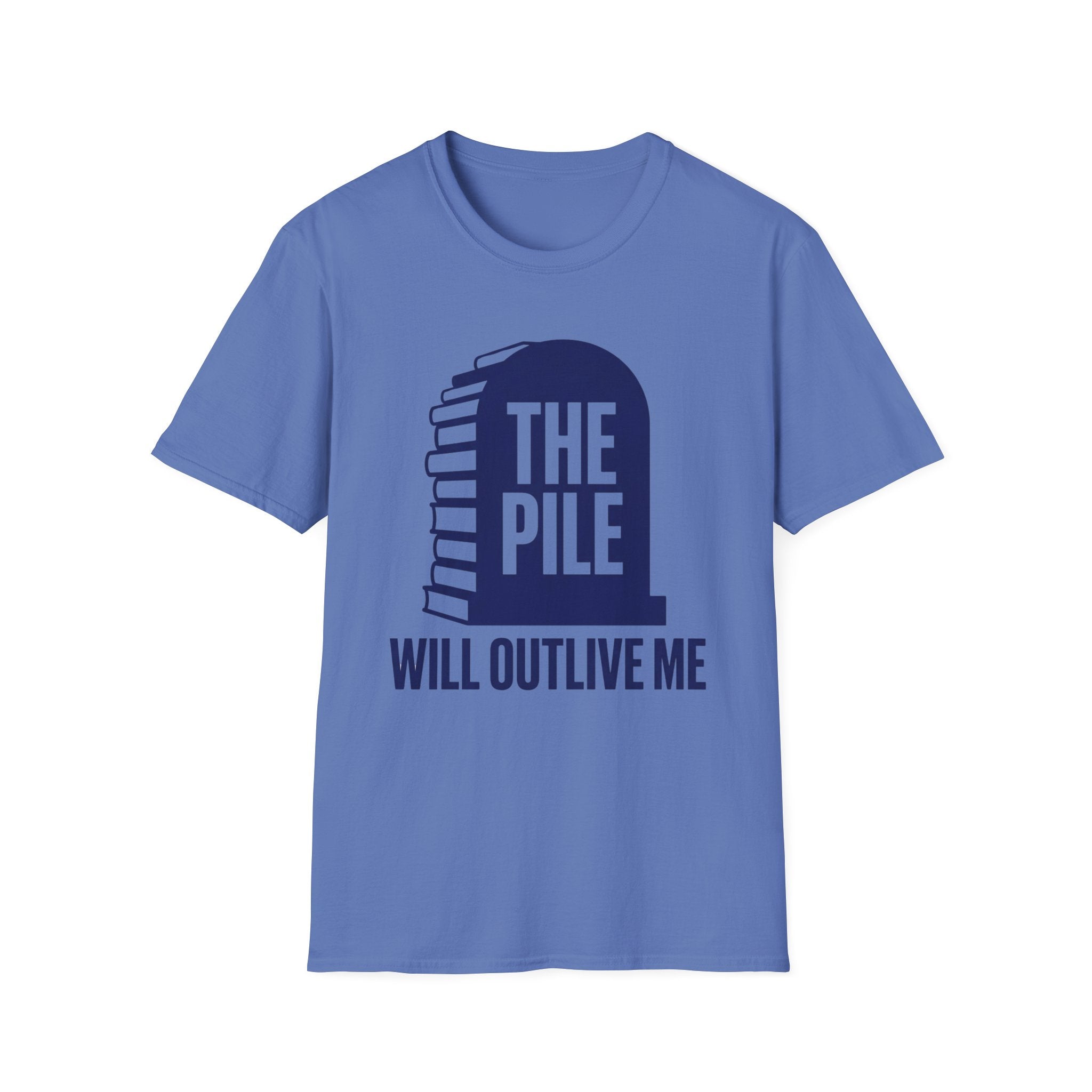 The Pile Will Outlive Me T-Shirt