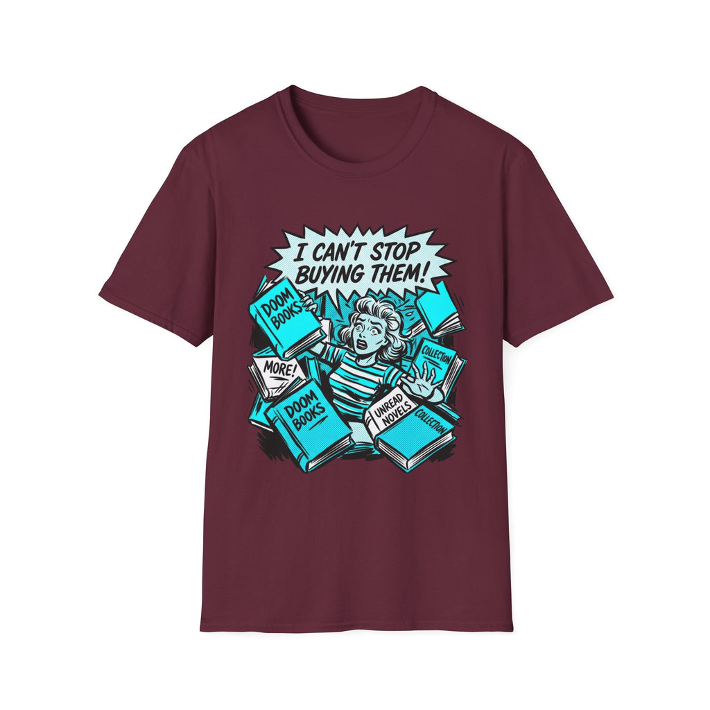 I Can't Stop Buying Them T-Shirt