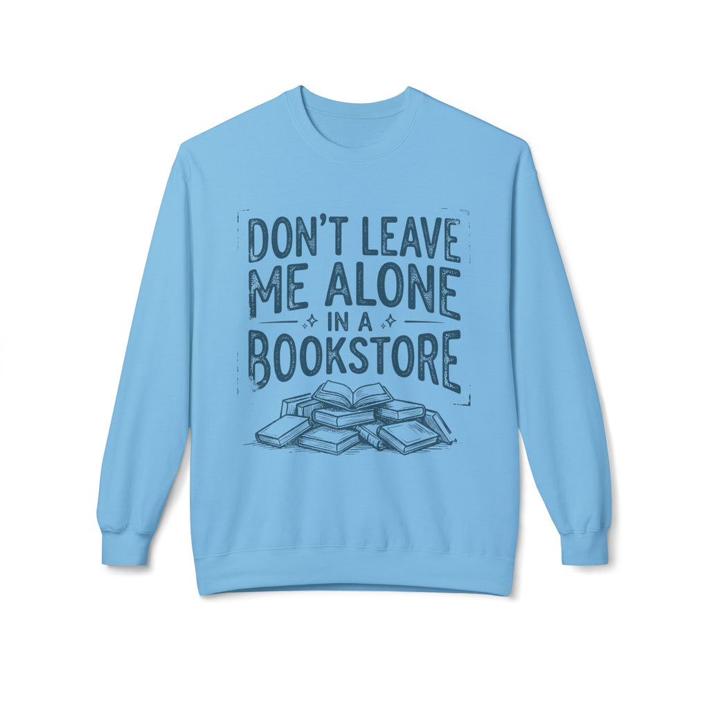Alone In A Bookstore Sweatshirt