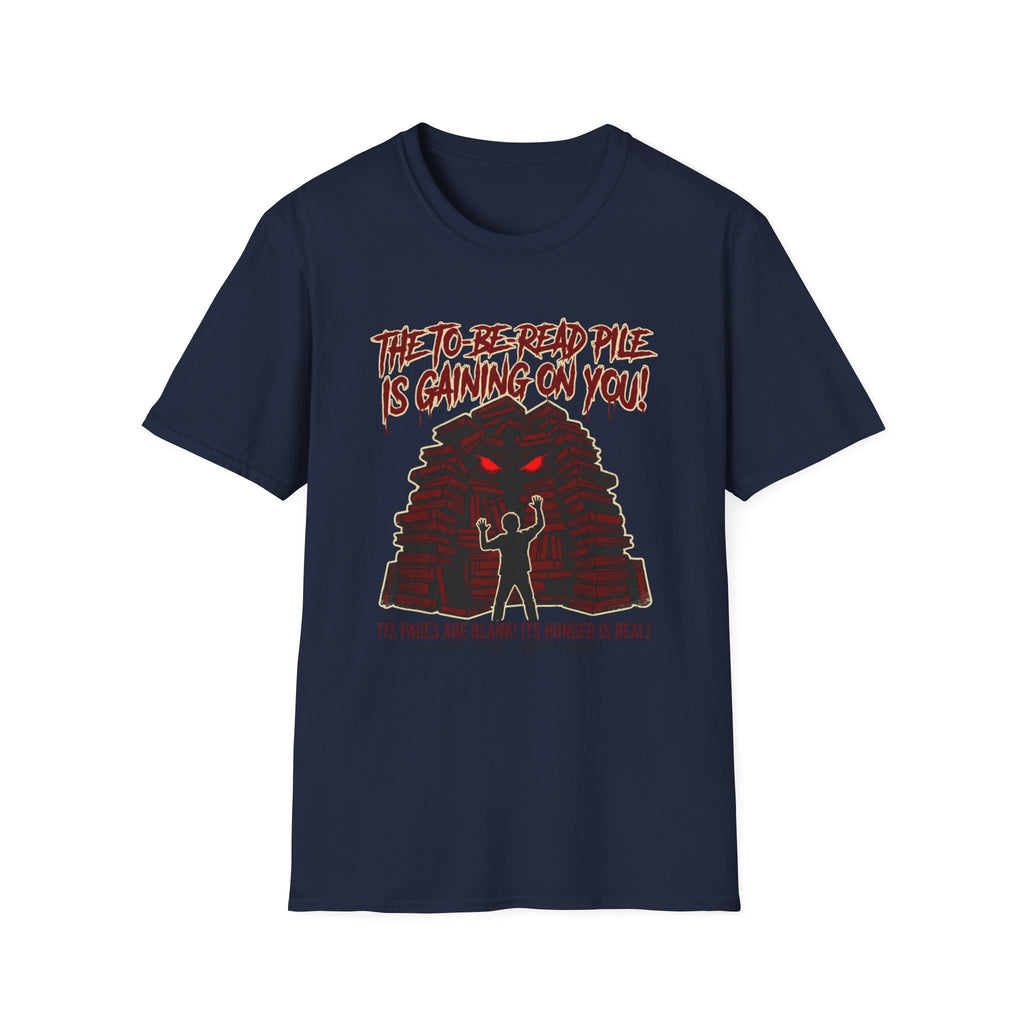 The TBR Pile Is Gaining On You T-Shirt