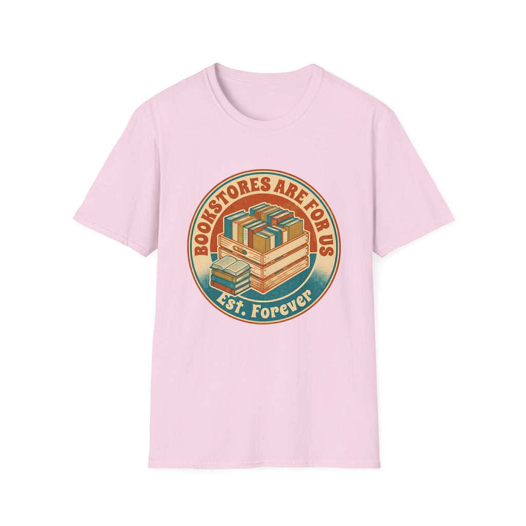 Bookstores Are For Us Est. Forever T-Shirt