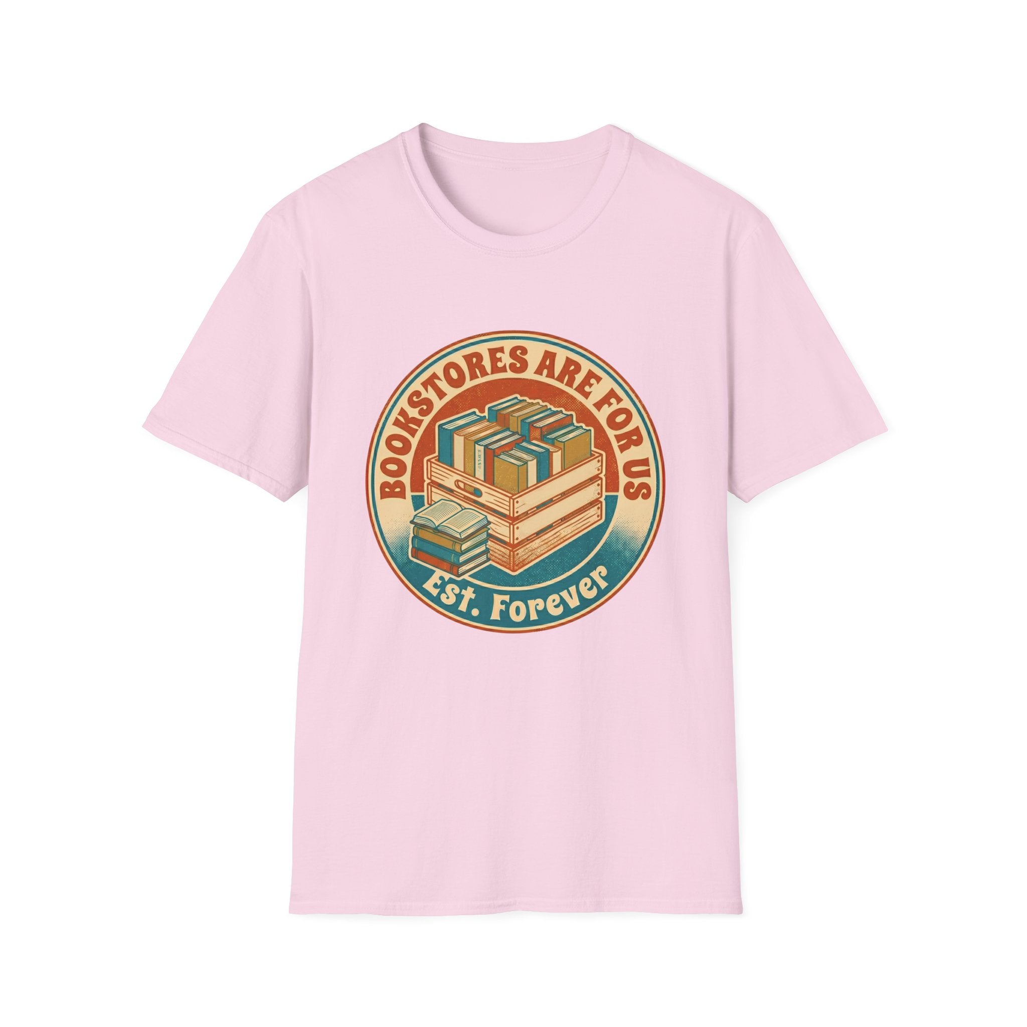 Bookstores Are For Us Est. Forever T-Shirt
