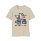 I Have A Reading Problem Next Month For Sure T-Shirt