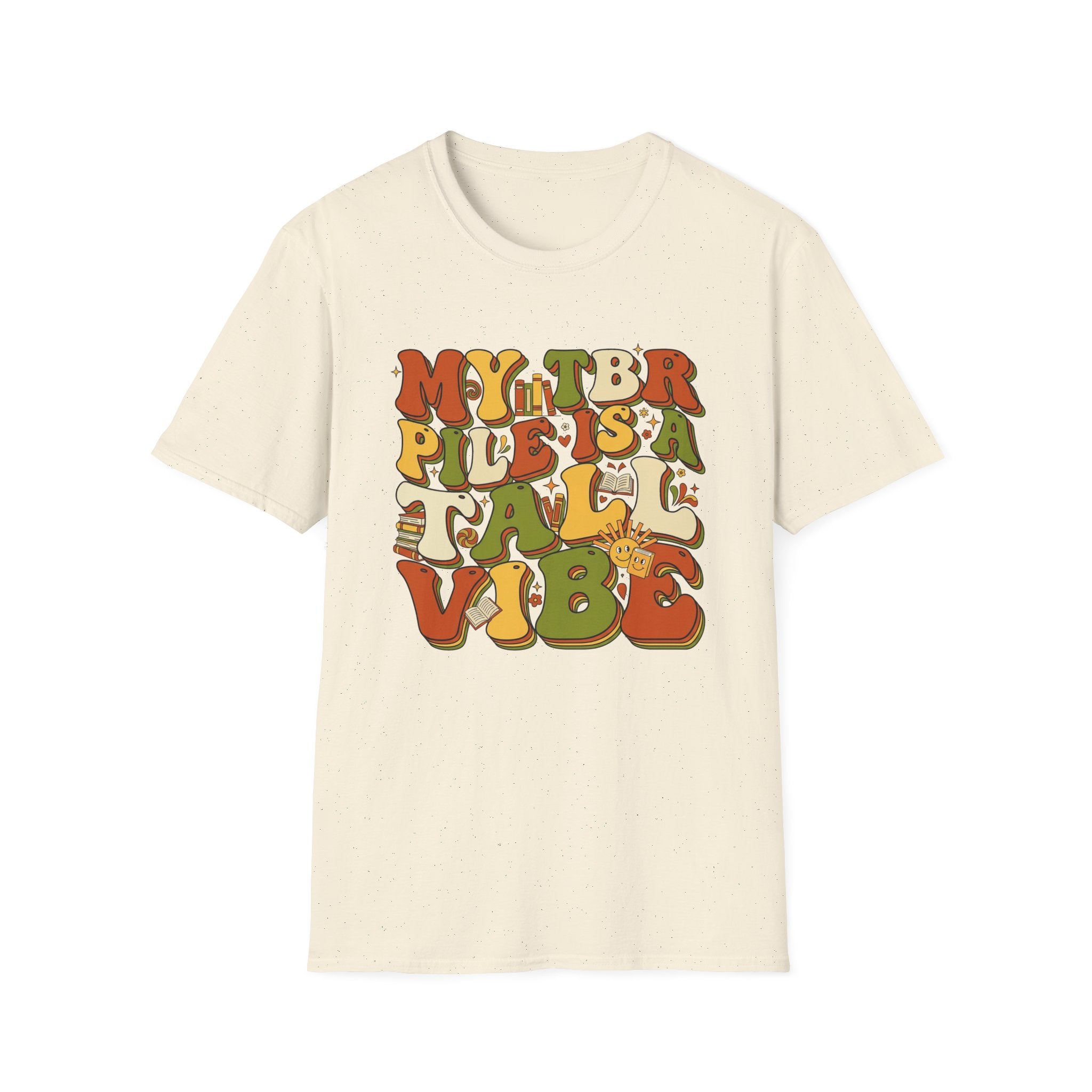 My TBR Pile Is A Tall Vibe T-Shirt