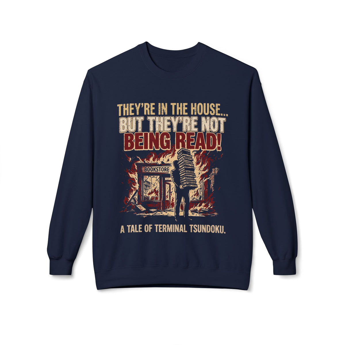 They're In The House Sweatshirt