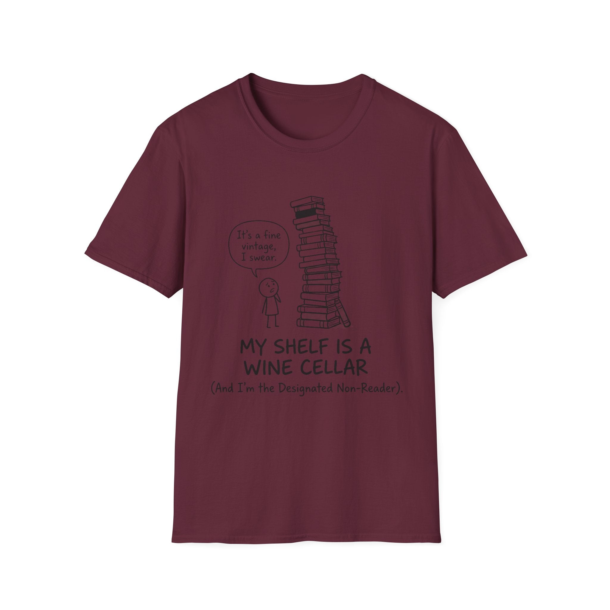 My Shelf Is A Wine Cellar Designated Non-Reader T-Shirt