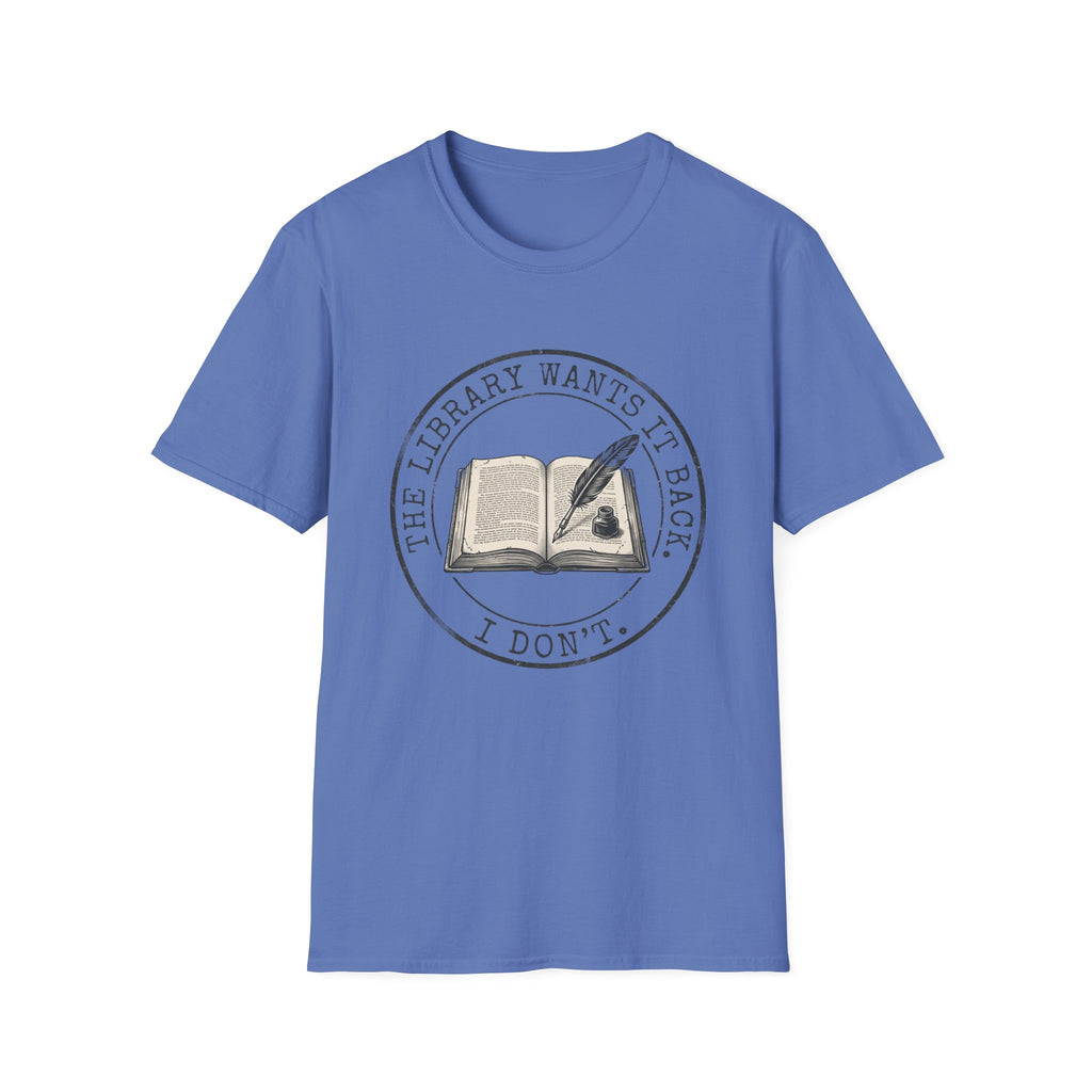 The Library Wants It Back I Don't T-Shirt