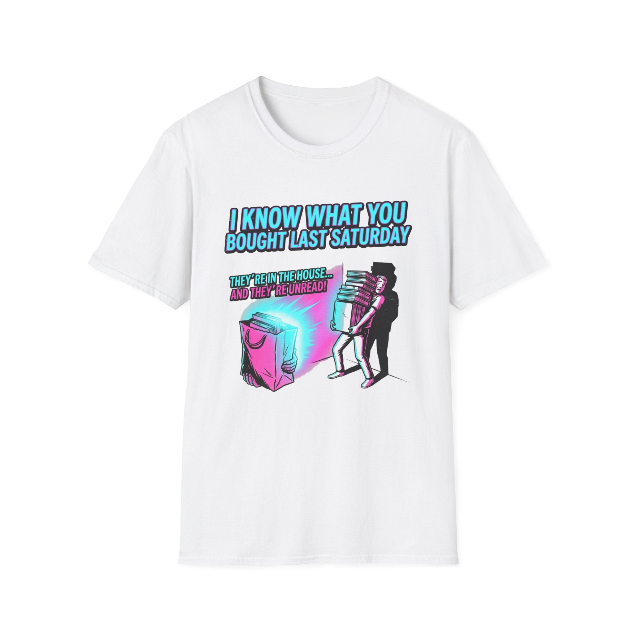 I Know What You Bought Last Saturday T-Shirt