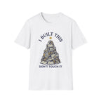 I Built This T-Shirt