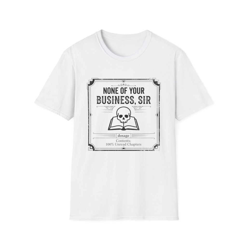 None Of Your Business Sir T-Shirt