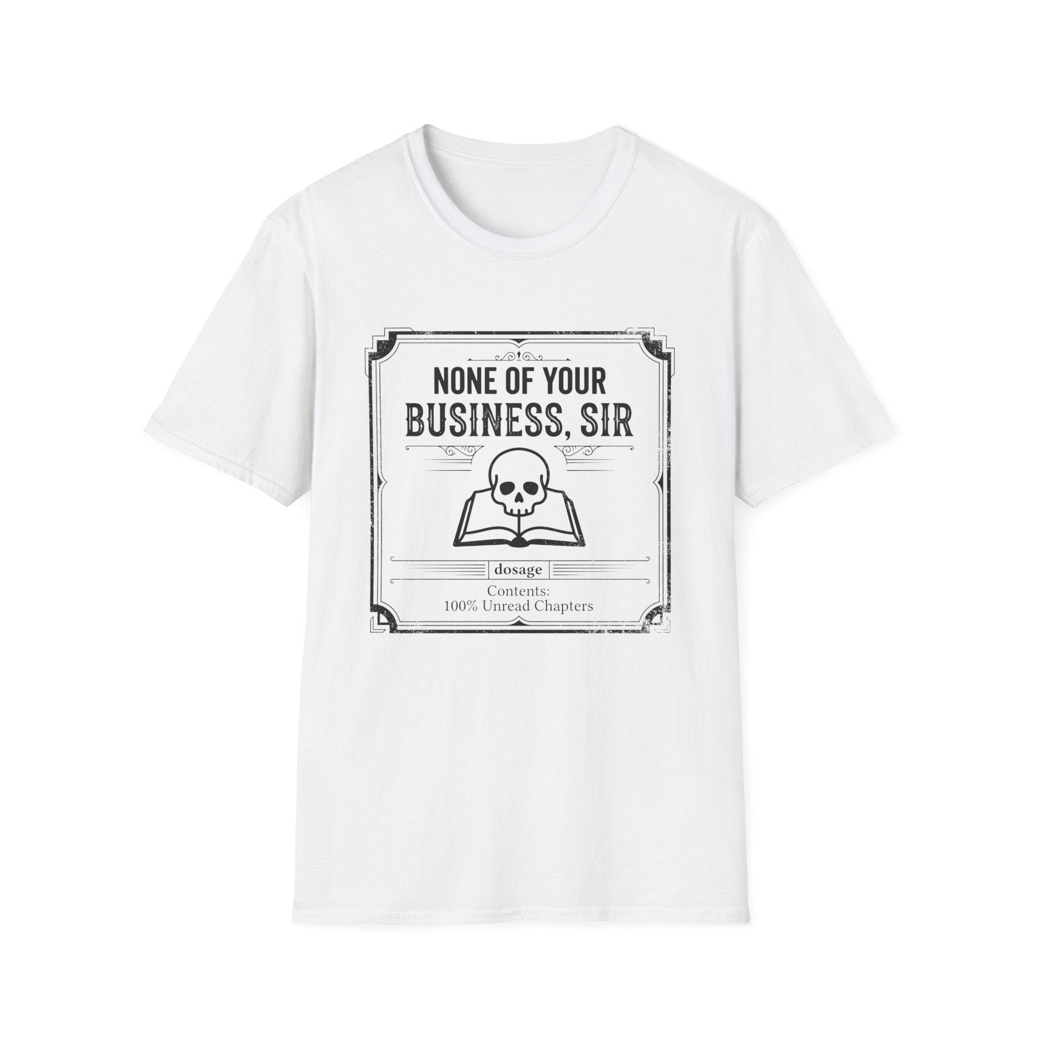 None Of Your Business Sir T-Shirt