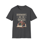 Bookmarks Are For Quitters T-Shirt