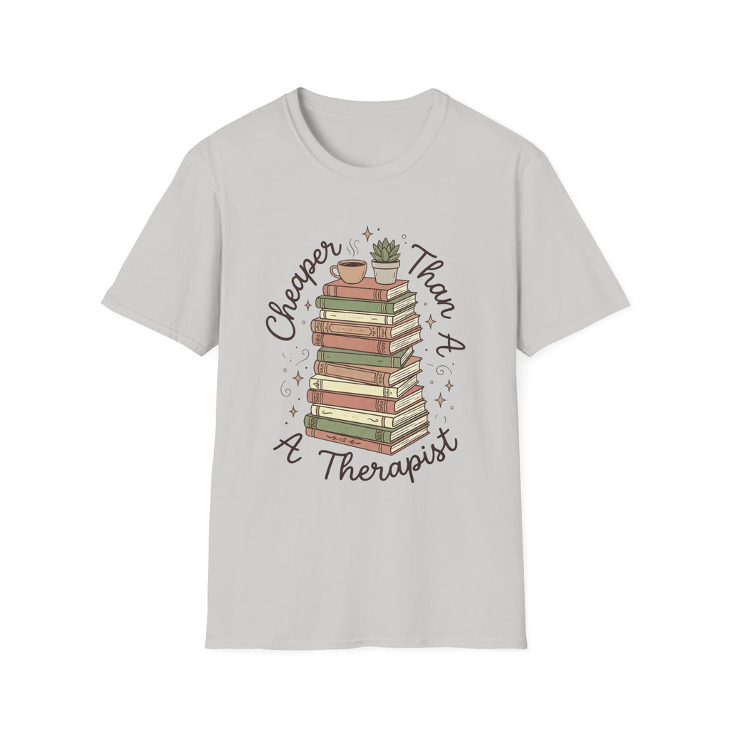 Cheaper Than A Therapist T-Shirt