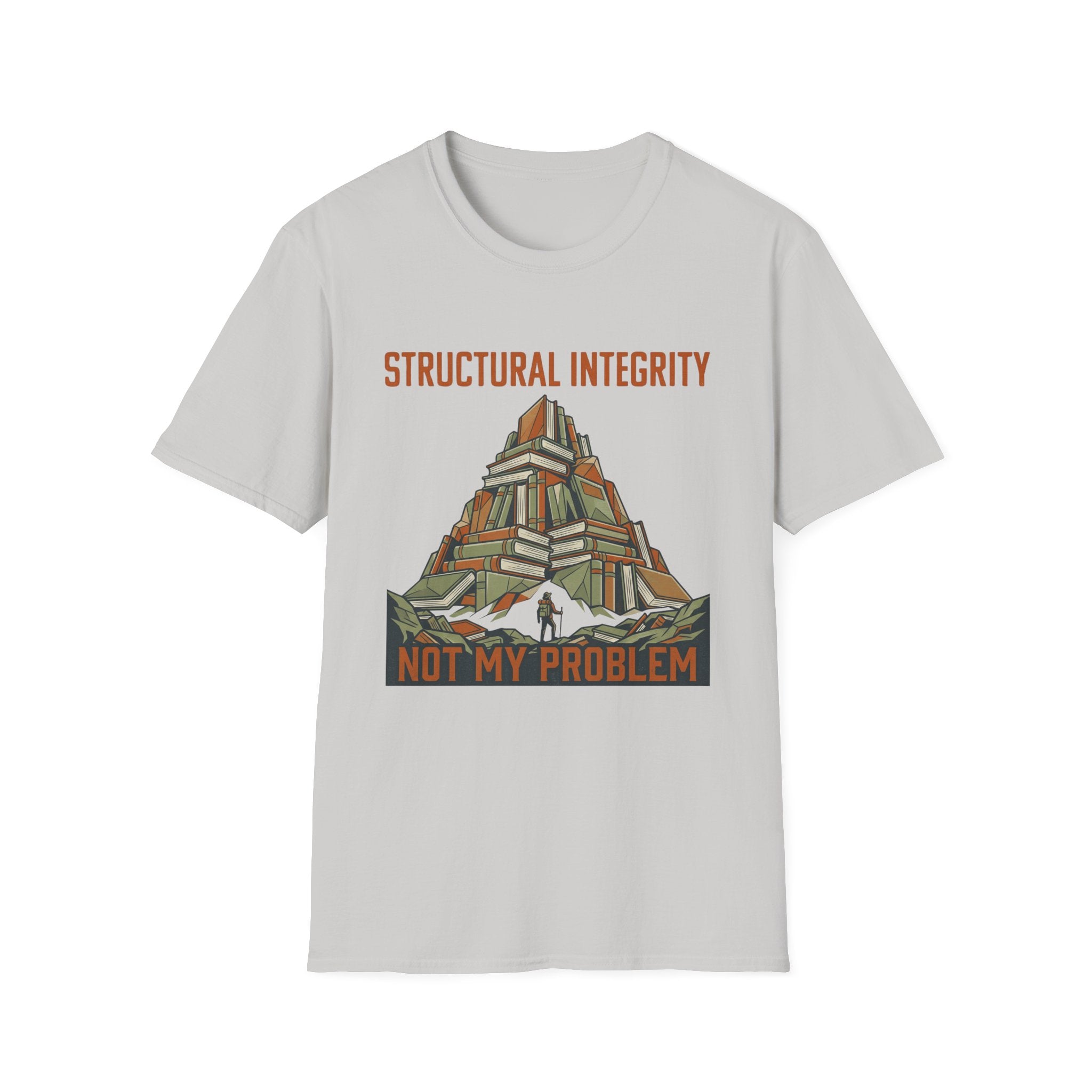 Structural Integrity Not My Problem T-Shirt