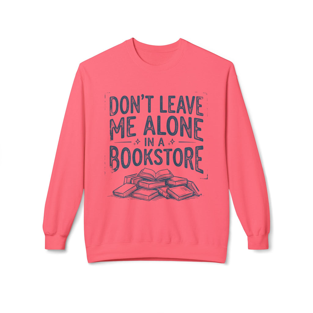 Alone In A Bookstore Sweatshirt