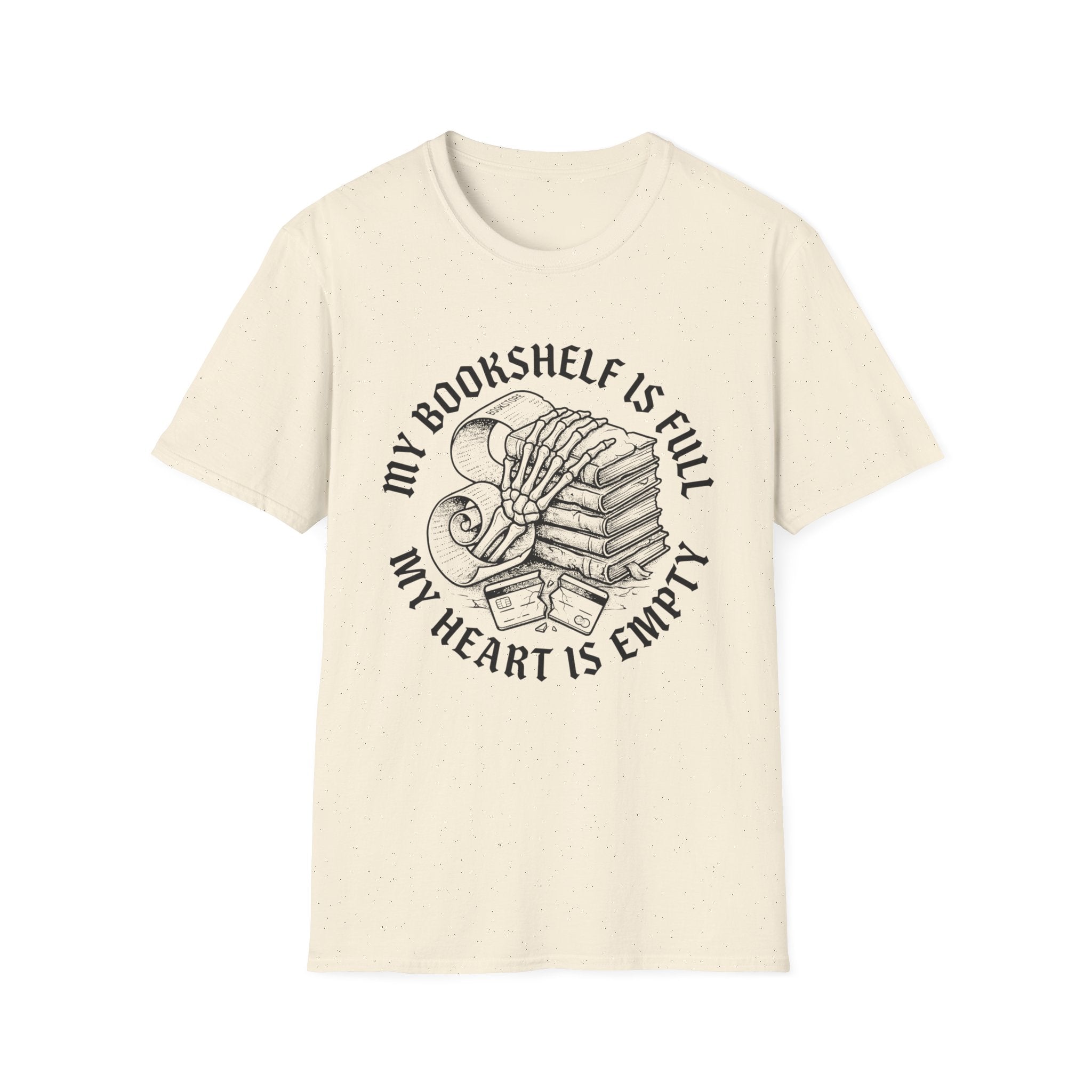 My Bookshelf Is Full My Heart Is Empty T-Shirt