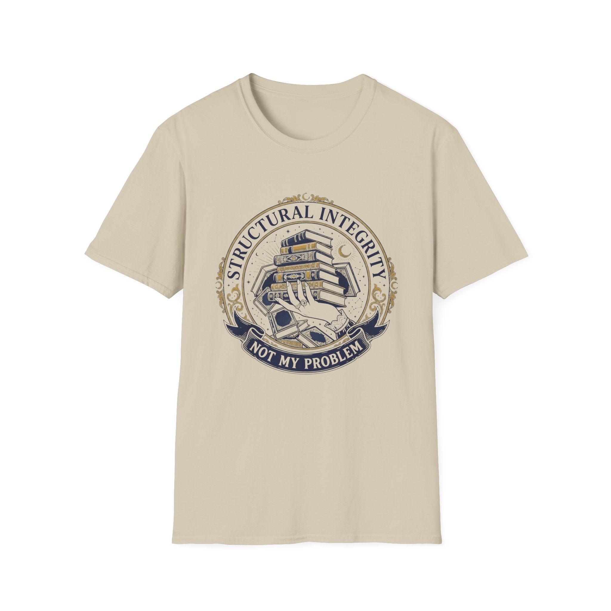 Structural Integrity Not My Problem T-Shirt