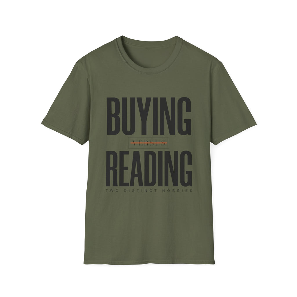 Buying Versus Reading Two Distinct Hobbies T-Shirt