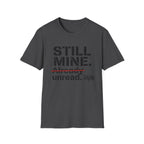 Still Mine Already Unread T-Shirt