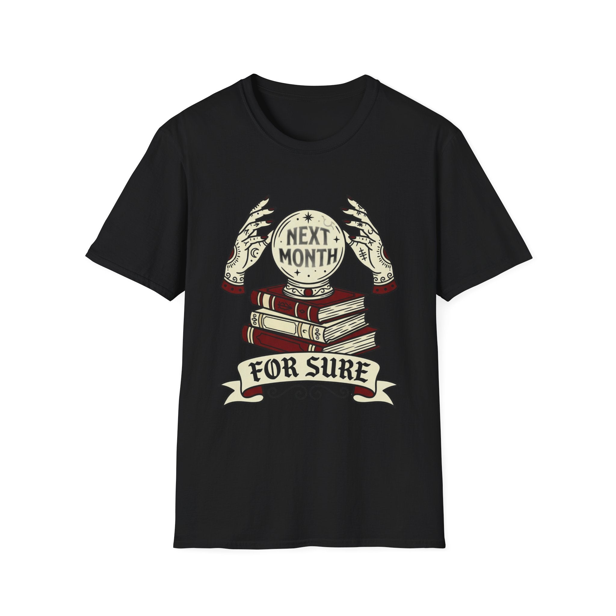 Next Month For Sure T-Shirt