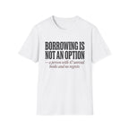 Borrowing Is Not An Option 47 Unread Books T-Shirt