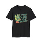 It's Not A Mess It's An Investment T-Shirt