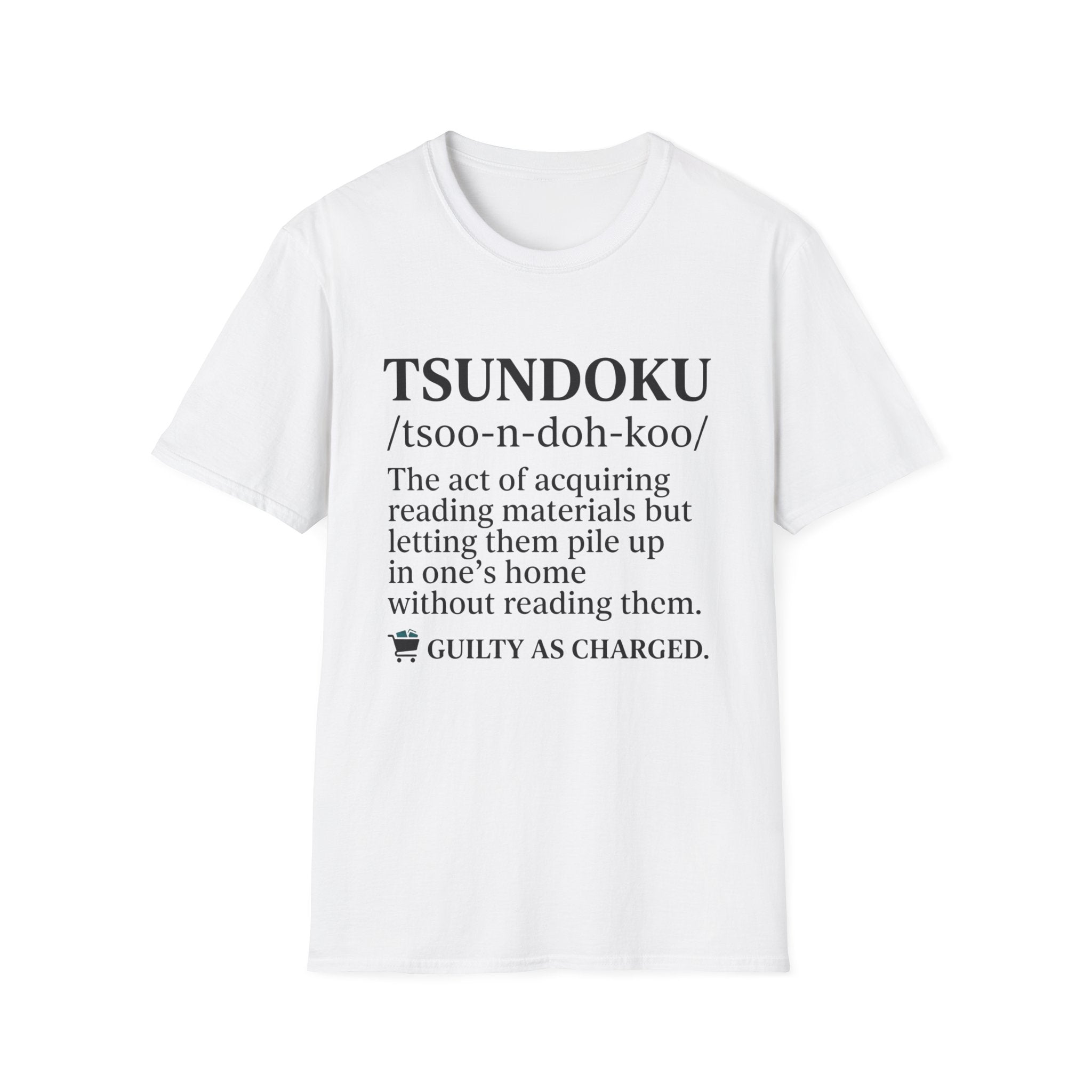 Tsundoku Definition Guilty As Charged T-Shirt