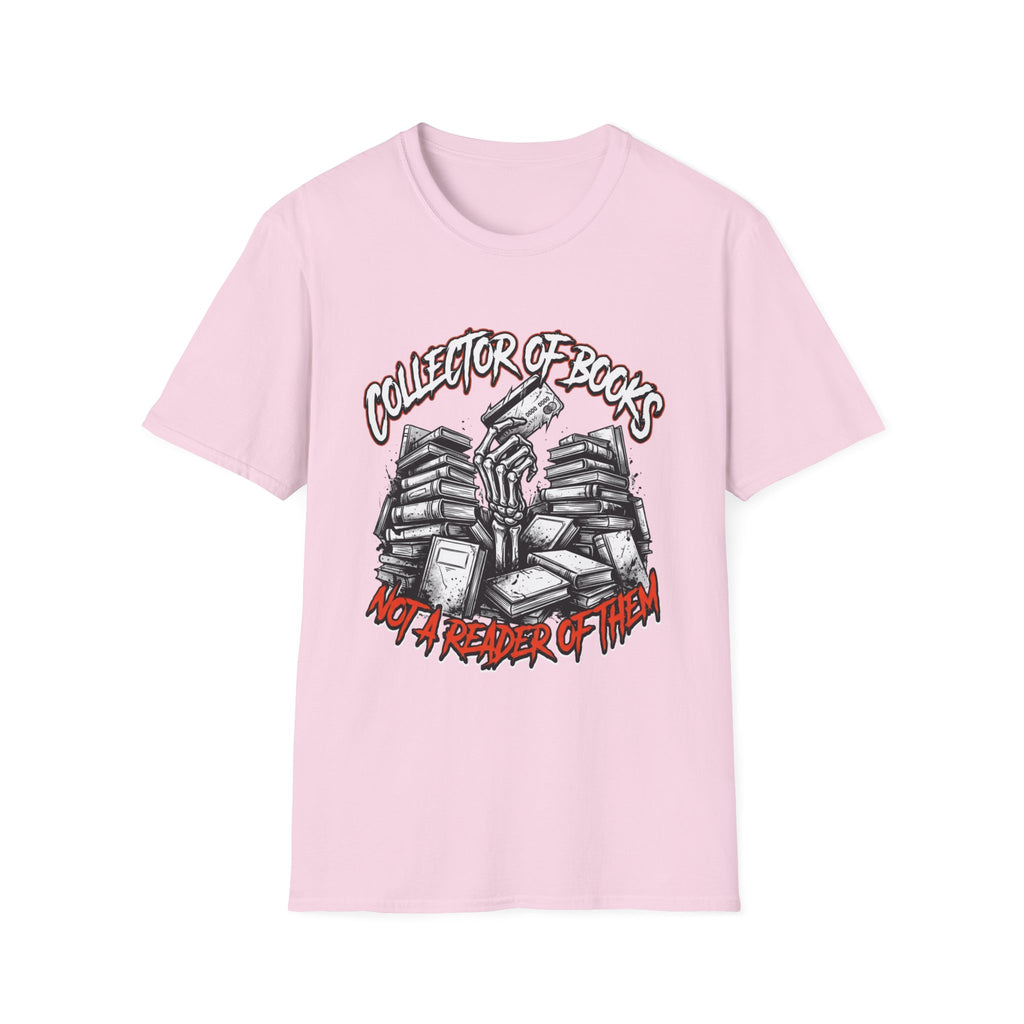 Collector Of Books Not A Reader T-Shirt