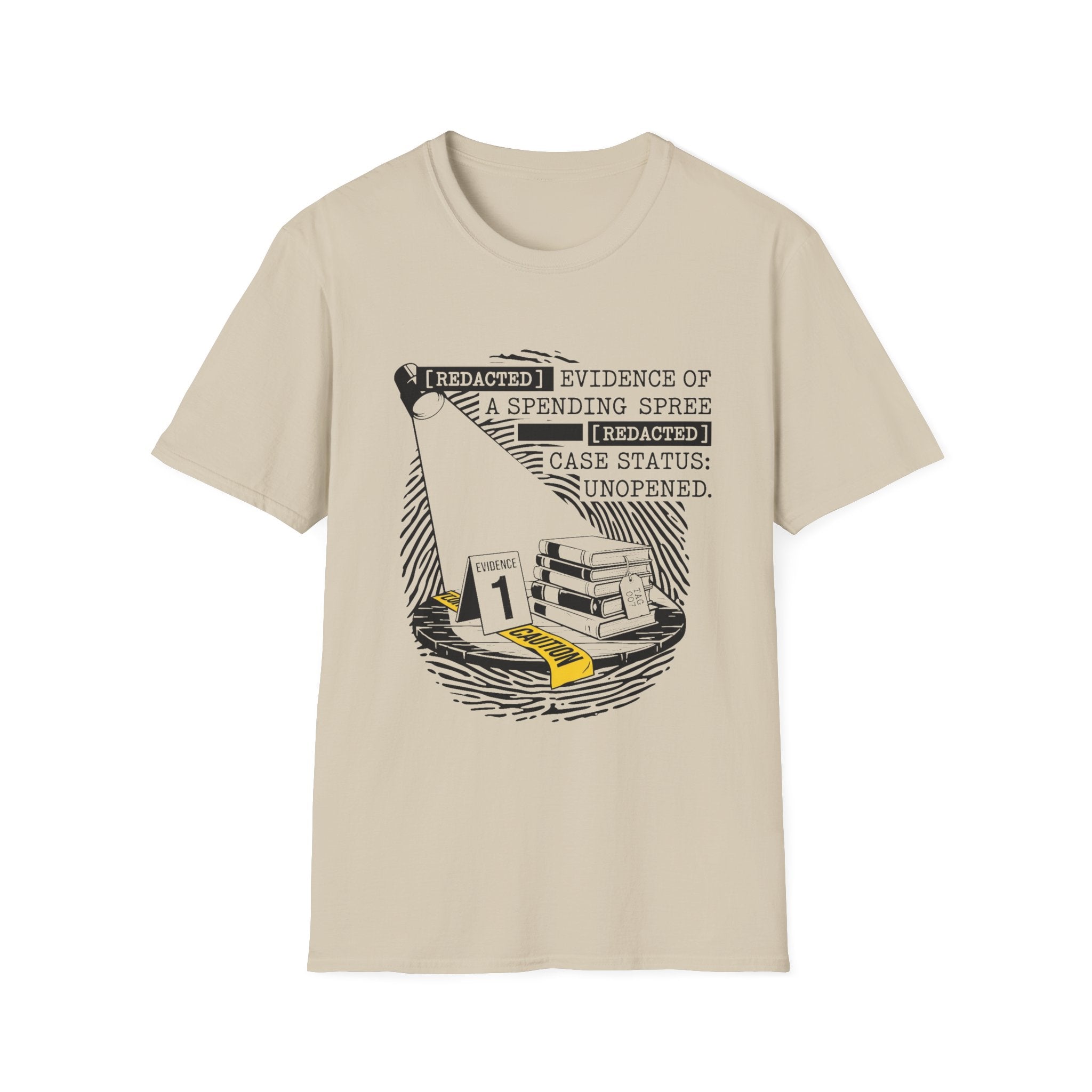 Redacted Evidence Of A Spending Spree T-Shirt