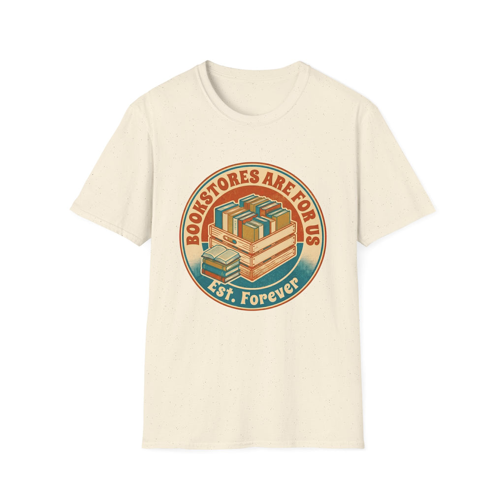 Bookstores Are For Us Est. Forever T-Shirt