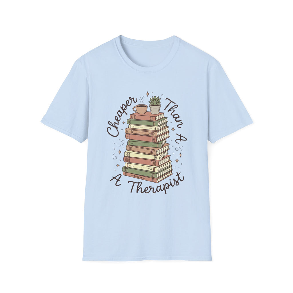 Cheaper Than A Therapist T-Shirt