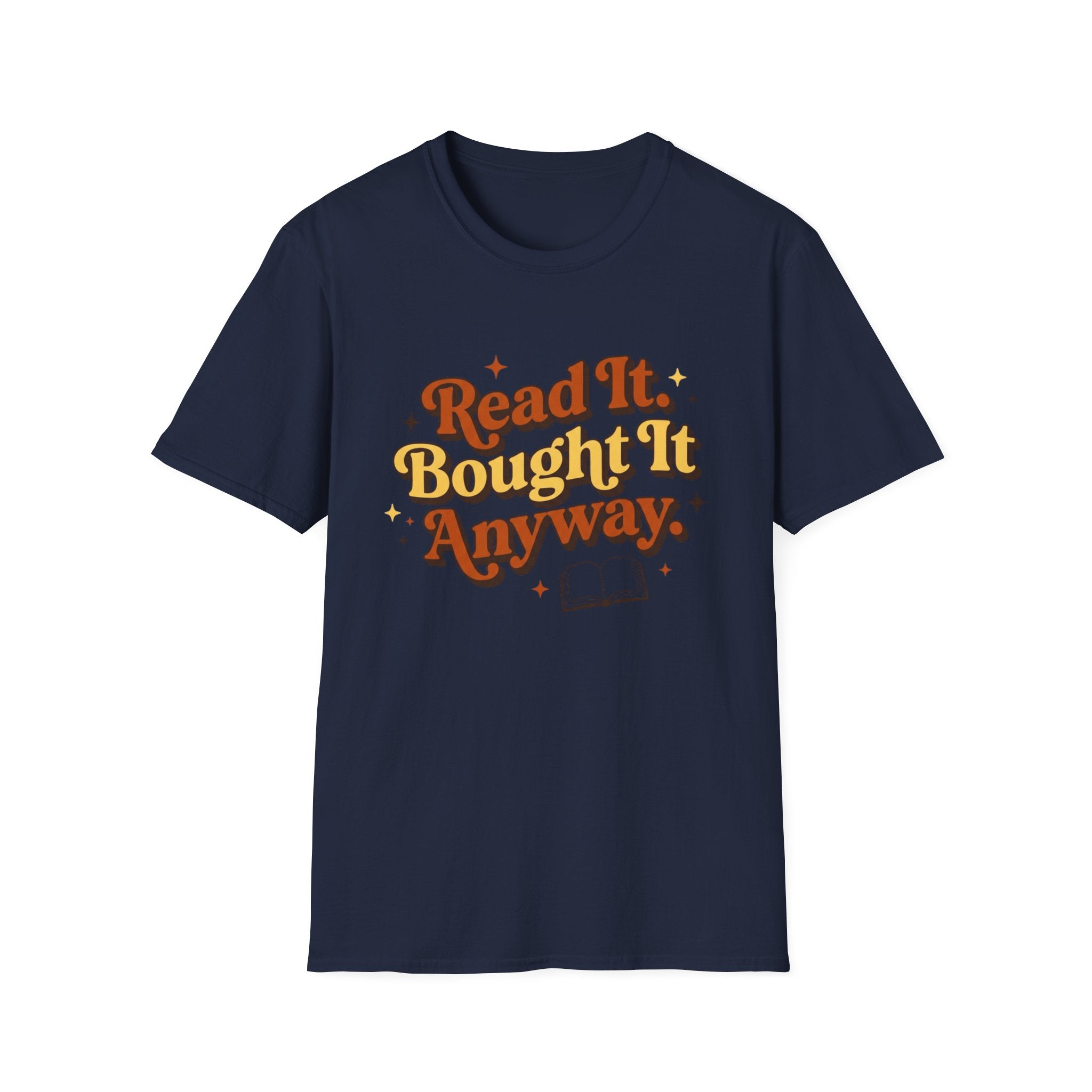 Read It Bought It Anyway T-Shirt
