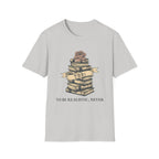 TBR To Be Realistic Never T-Shirt