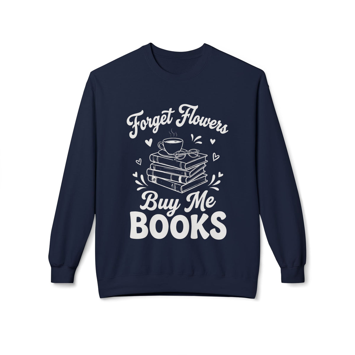 Forget Flowers Sweatshirt