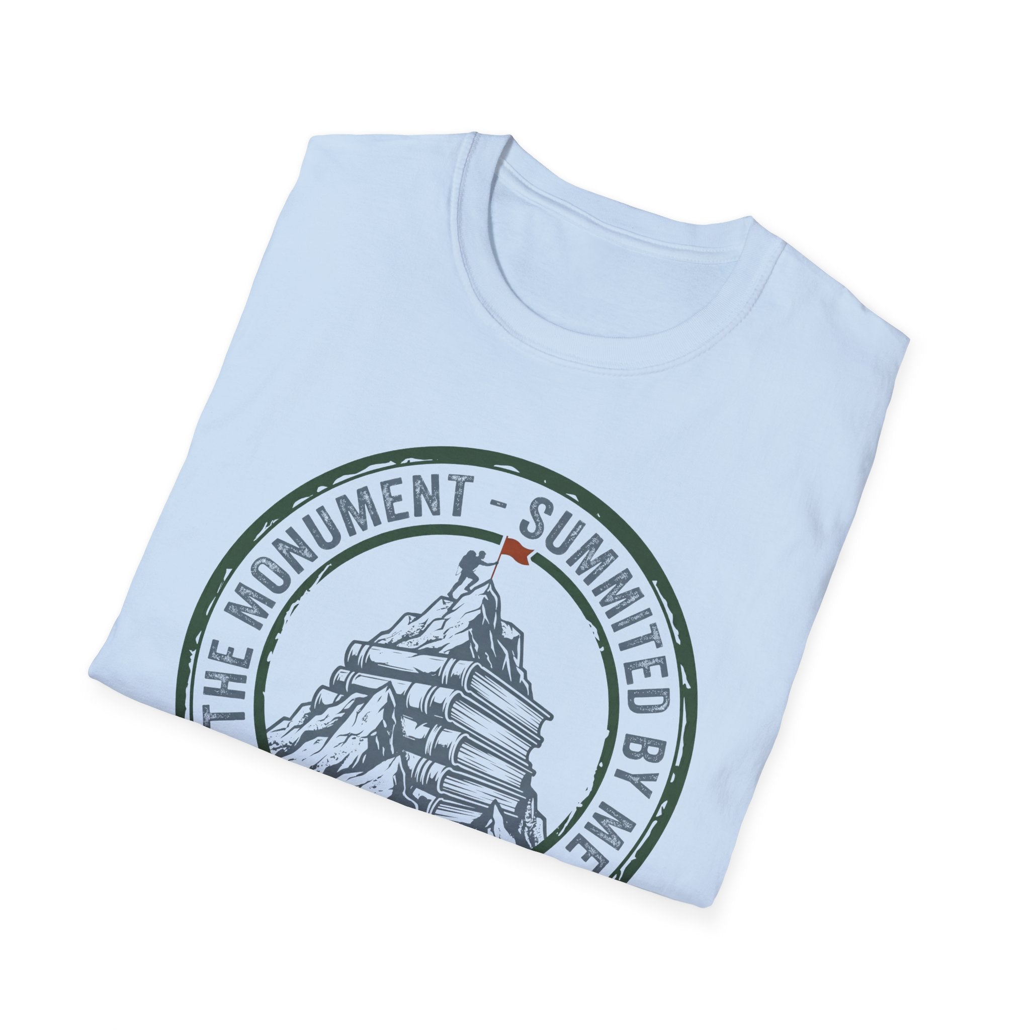 The Monument Summited By Me Stay Back Don't Touch T-Shirt