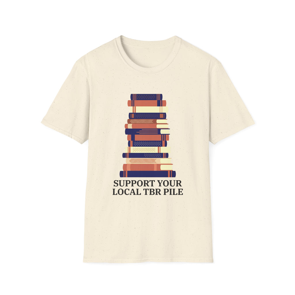Support Your Local TBR Pile T-Shirt