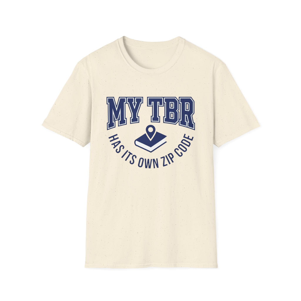 My TBR Has Its Own Zip Code T-Shirt